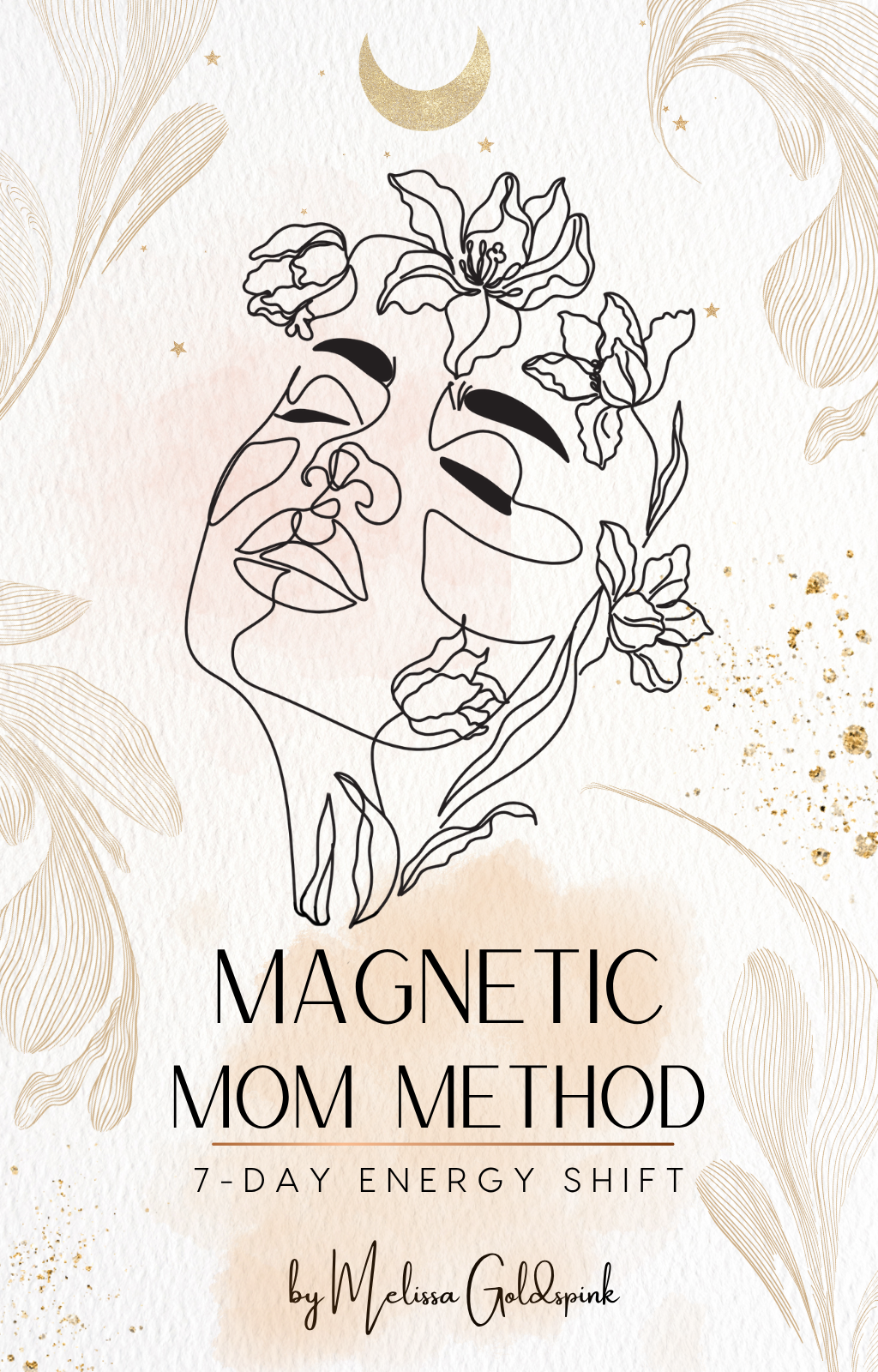 🌸 The 7-Day Magnetic Mama Method